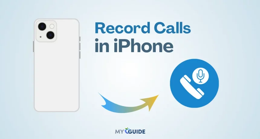 How to Record Calls in iPhone