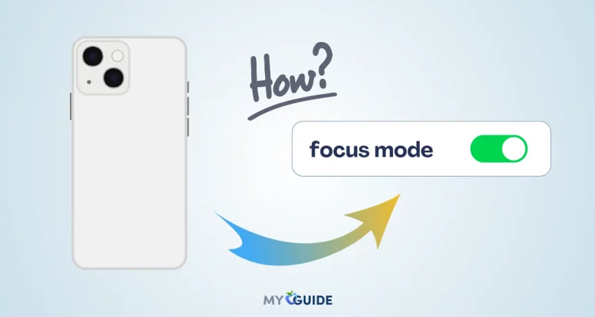 How to Use Focus Mode in iPhone